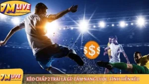 Kèo chấp 2 trái